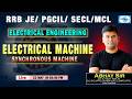 L 01 || ELECTRICAL MACHINE || SYNCHRONOUS MACHINE || RRB JE/PGCIL/SECL/MCL || @05:00 PM