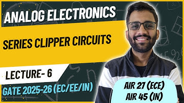 Series Clipper Circuits || Analog Electronics || PrepFusion || Himanshu Agarwal