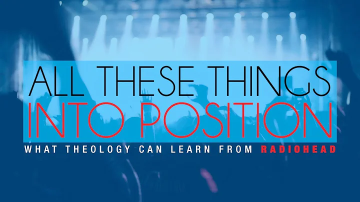 What Theology Can Learn From Radiohead | Robert Ca...