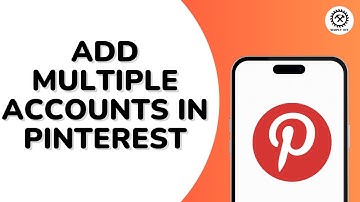 How to Add Multiple Accounts in Pinterest