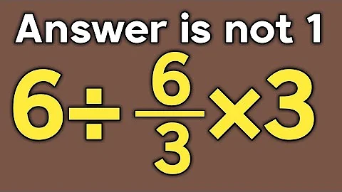 6 ÷ 6/3 × 3 = ❓ / Most people get this simple math question wrong / Pemdas rules maths question