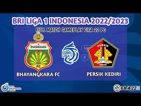 FIFA 22 | BHAYANGKARA FC VS PERSIK KEDIRI | BRI LIGA 1 22/23 | FULL MATCH GAMEPLAY