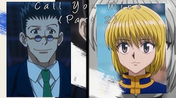 Call You Mine |Kurapika X Leorio| [MEP] Part 2 For: The life giving Puppet