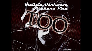 Malicia DARKWAVE, Stephane PICQ - TOO (B4CK7092 Spice Opera)