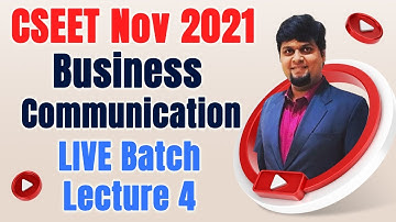 FREE CSEET Business Communication Online Classes for November 2021 | Lecture 4