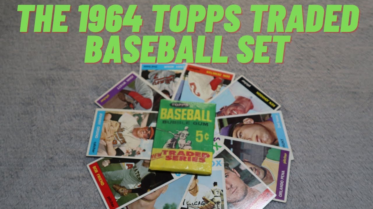 The 1964 Topps Baseball Traded Set