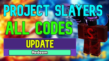 ALL Project Slayers CODES | Roblox Project Slayers Codes (May 2023)