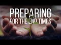 Preparing for the End Times!