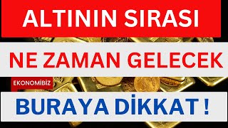 Altının Sırası Ne Zaman Gelecek, Altın Yorumları, Dolar