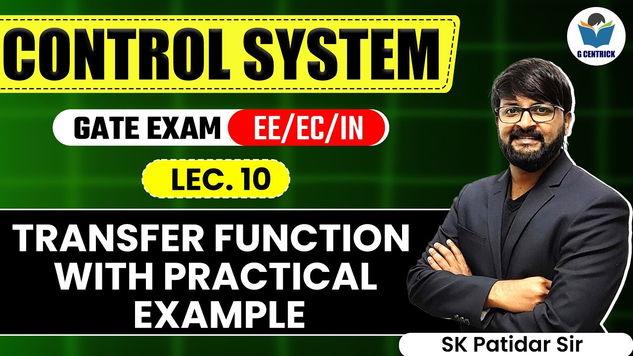 Lec 10 Transfer Function with Practical Example || Control System for ...