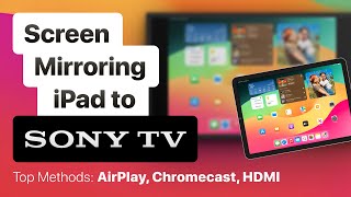 Screen Mirroring iPad to Sony TV: Top Methods (AirPlay, Chromecast, HDMI) by iObserver: iPhone & iPad apps 1,905 views 4 months ago 4 minutes, 23 seconds