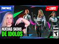 NUEVAS SKINS DE IDOLOS EN FORTNITE 😍 LAVALKIRIA #epicpartner