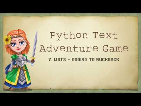 7  - Python Text Adventure: Adding to Lists