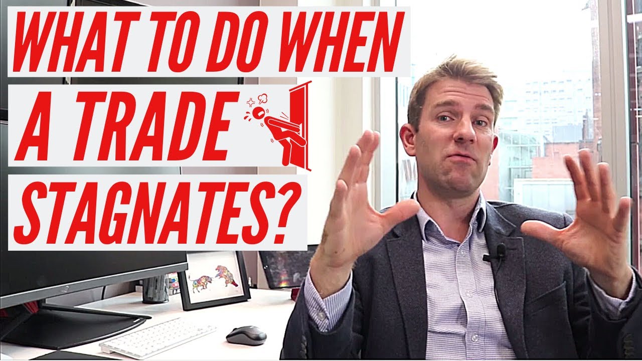What To Do When A Trade Stagnates!? 😑 YouTube