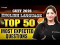CUET 2026 English Language | Top 50 Most Expected Questions | CUET Preparation 2026
