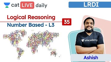 CAT: Number based Logical Reasoning Part 3 - L35 | Logical Reasoning | Unacademy CAT | Ashish Kumar