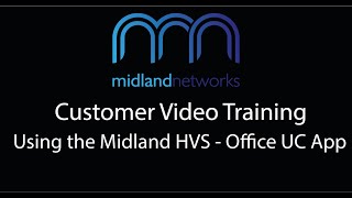 Using Midland HVS - Office UC App