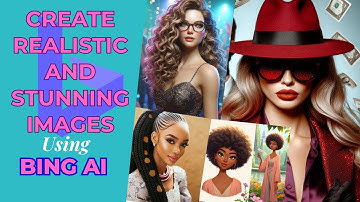 HOW TO CREATE REALISTIC AND STUNNING IMAGES USING BING AI – Quick Tutorial for Beginners
