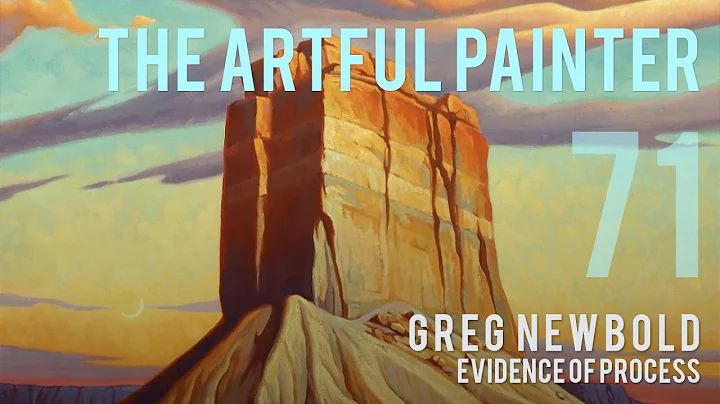 Artful Painter Podcast: Greg Newbold - Evidence of...