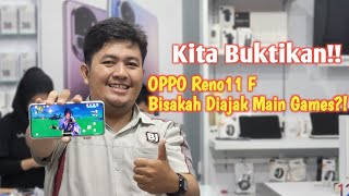 Kita Buktikan!! OPPO Reno11 F Bisakah Diajak Main Games?!