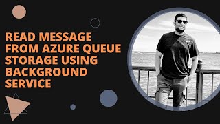 Azure Queue Storage And Background Service