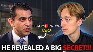 Information I Met Realty Income's CEO... What He Said Will Shock You Update