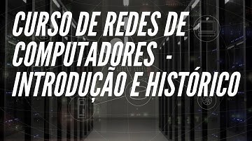 Curso de Redes de Computadores DlteC - Introdução