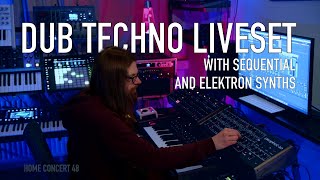 Home Concert #48 (Dub Techno set with Sequential & Elektron synths)