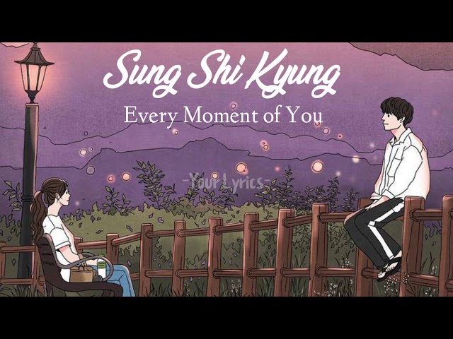 sung shi kyung - every moment of you 'my love from the star ost' (han/rom/indonesia terjemah) class=