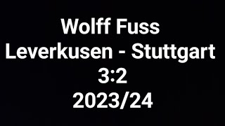 Wolff Fuss kommentiert Bayer Leverkusen gegen VfB Stuttgart 3:2 (2023/24)