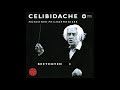 Beethoven  - Symphony No 4 - Celibidache, MPO (1987)