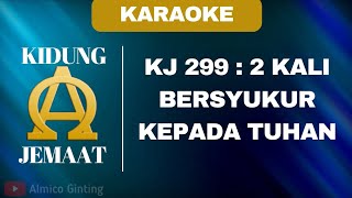KIDUNG JEMAAT | KJ 299 : 2 kali 