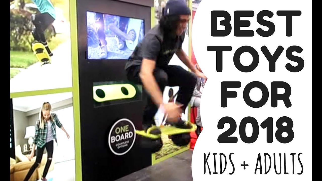 Best Toys for 2018 - for kids \u0026 adults 