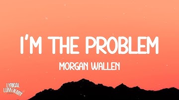 Thumbnail of Morgan Wallen - I’m The Problem (Lyrics)