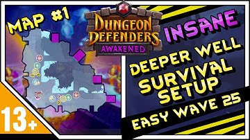 [DDA] Dungeon Defenders Awakened | Deeper Well Survival Setup Map #1 (Insane Difficulty)