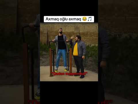 Axmaq Oğlu Axmaq😂