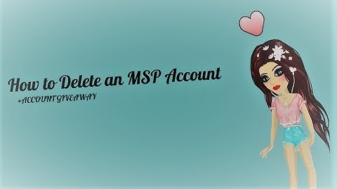 How to Delete an MSP account + ACCOUNT GIVEAWAY!