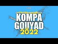 DJ CLEMSO - Génération KOMPA GOUYAD Mix 2022  ( Nouveautés inclus )
