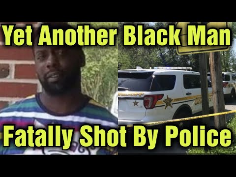 Yet Another Black Man Fatally Shot By Police