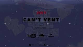 Jayy - Can't Vent [Official Audio]