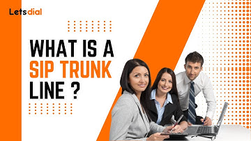 What Is A Sip Trunk Line l Letsdial
