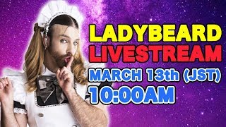 【生放送】LADYBEARD LIVESTREAM! STEEVEEEE!【LADYBEARD】