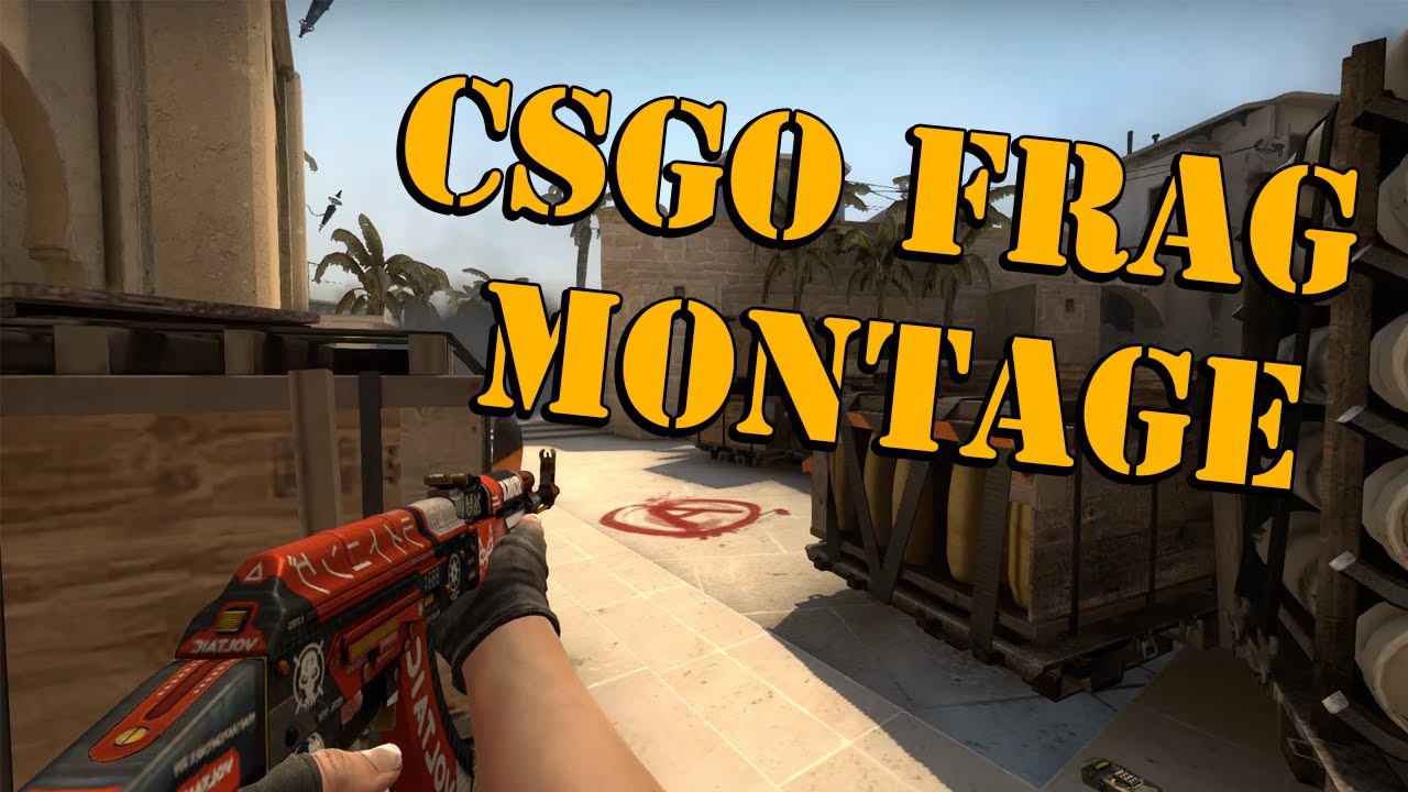 CSGO FRAG MONTAGE!!!
