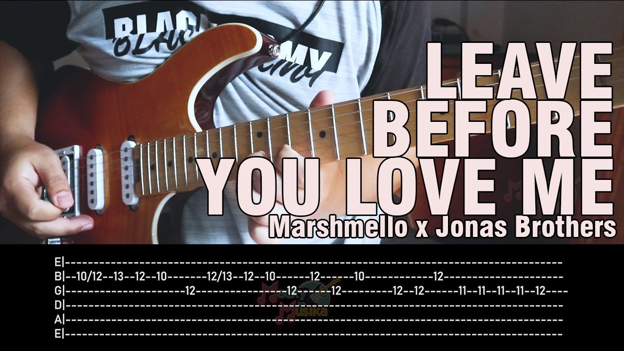 [FREE TABS] Leave Before You Love me by Marshmello x Jonas Brothers | Guitar Instrumental Cover