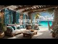 Relaxing Jazz Vibes Beachfront Morning~ Bossa Nova Chill for Study Work
