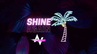 Shine Again - AV