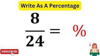 8/24 As a percentage | Convert 8/24 As A Percentage