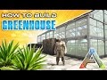 How To Make a Greenhouse | 300% Greenhouse Effectiveness | ARK: Survival Evolved | Building Tips