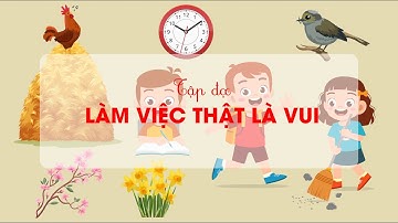 Làm việc thật là vui (Phần 1) - Tiếng Việt lớp 2 - Bộ cánh diều [OLM.VN]