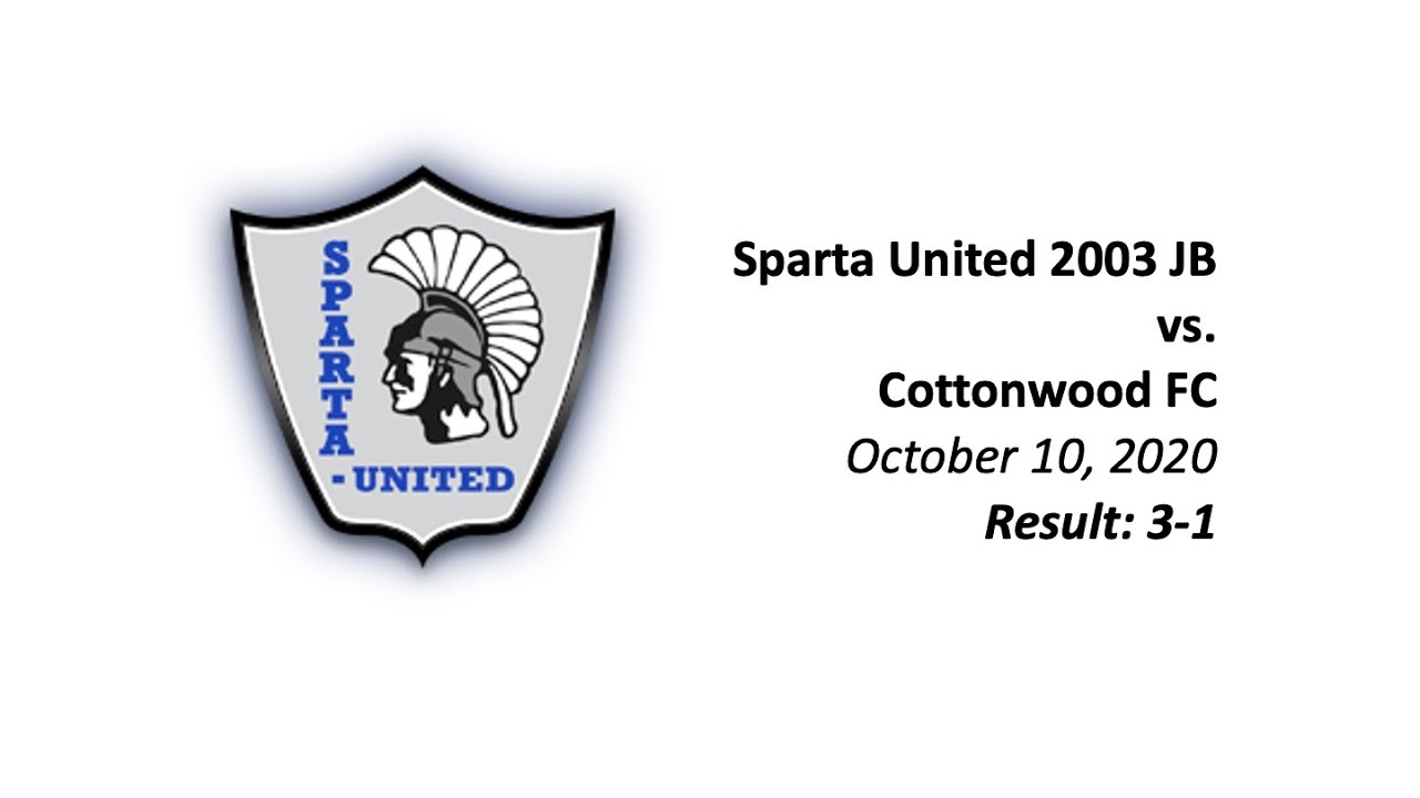 Sparta United 03 JB vs Cottonwood FC 03 October 10, 2020 YouTube